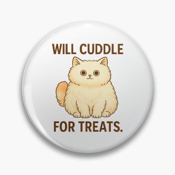 Item preview, Will Cuddle for Treats – Fluffy Cat Bribery Design designed and sold by FriskySloths.
