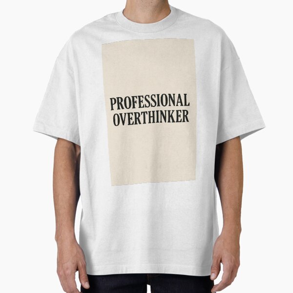 Item preview, Professional Overthinker designed and sold by ArtwaveEmporium.