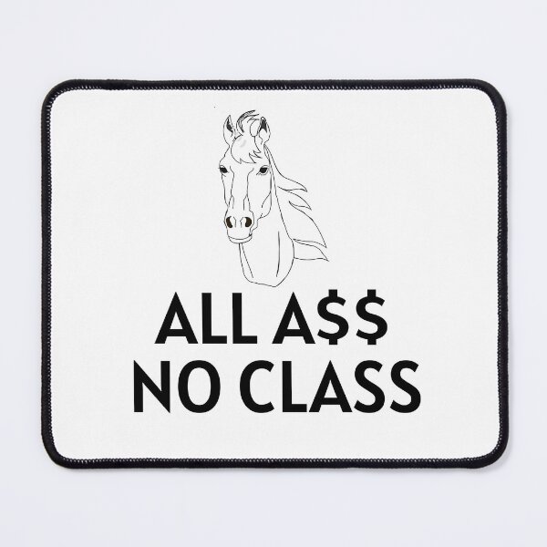 Item preview, All A$$ No Class black designed and sold by KATKattalestv.