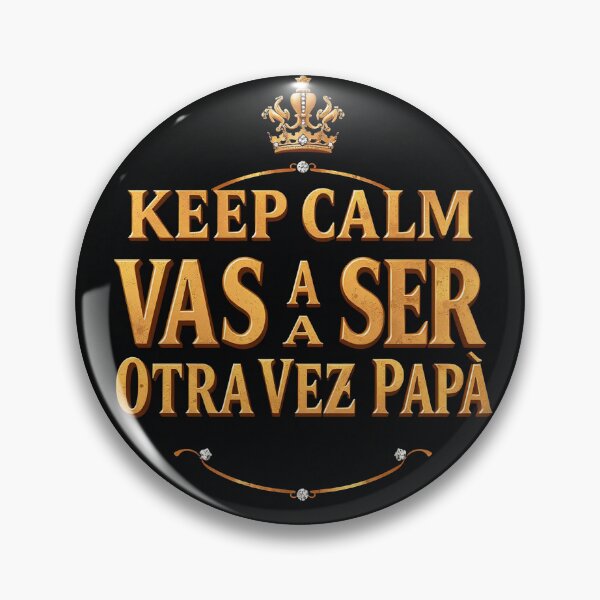 Item preview, Keep Calm Vas A Ser Otra Vez Papá  designed and sold by casamomo.