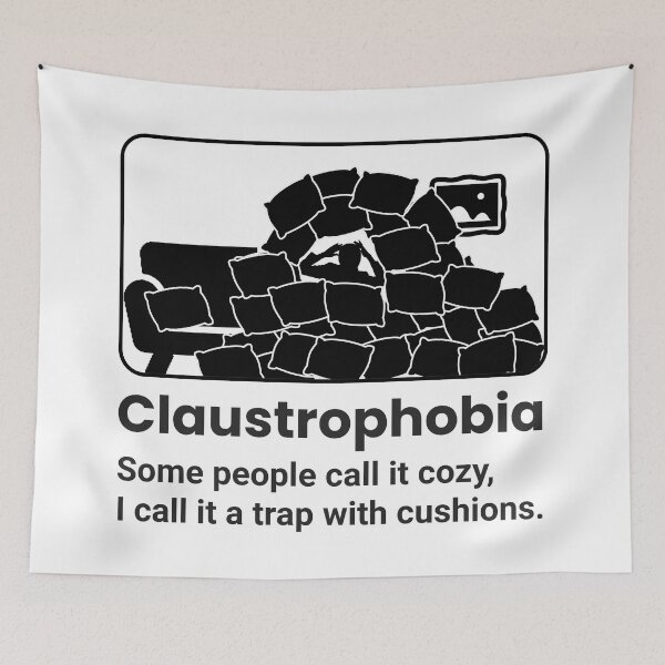 Item preview, Claustrophobia Quote – Cozy Trap with Cushions Humor Design designed and sold by rherondesigns.