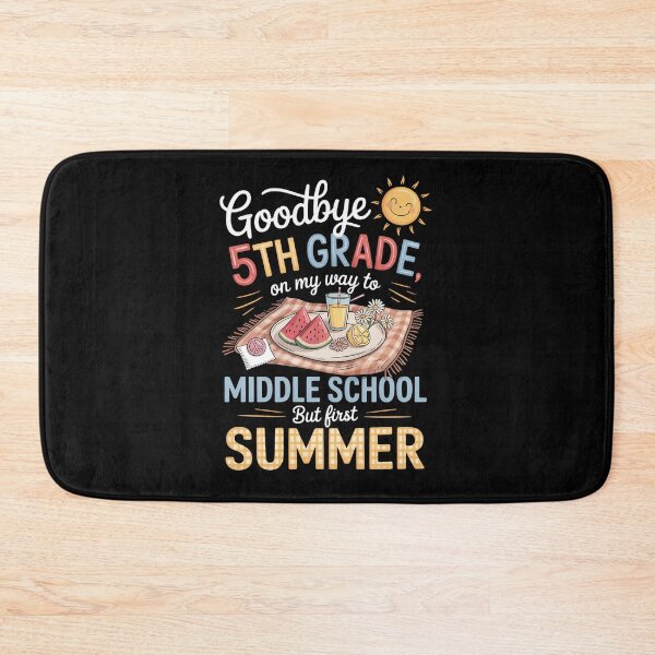 Item preview, Goodbye 5th Grade On My Way To Middle School But First Summer designed and sold by Ledadi.