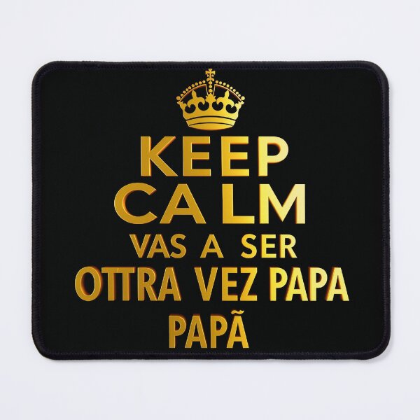 Item preview, Keep Calm Vas A Ser Otra Vez Papá designed and sold by casamomo.