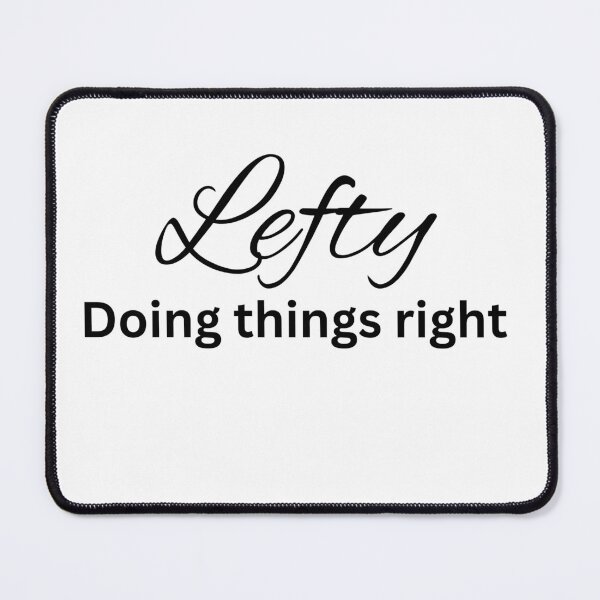 Item preview, Lefty Doing things right designed and sold by Leftyshop.