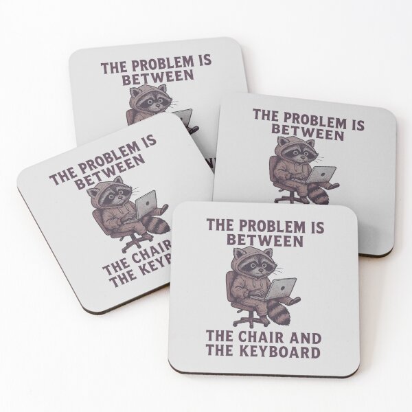 Item preview, The Problem is Between The Chair And Keyboard designed and sold by BurunaMD.