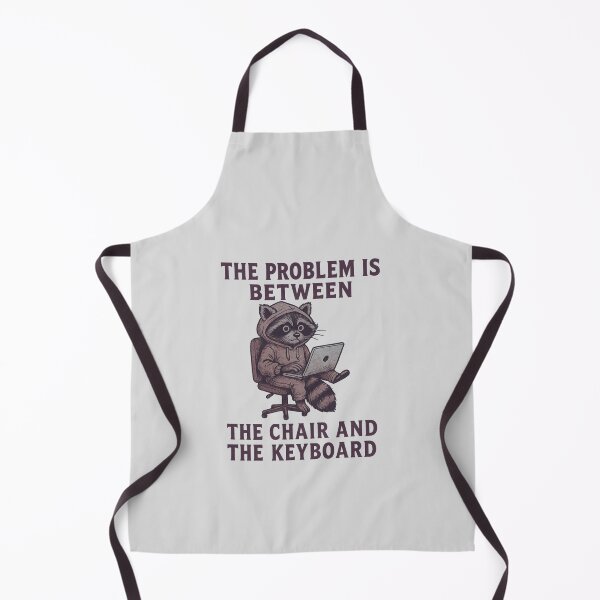 Item preview, The Problem is Between The Chair And Keyboard designed and sold by BurunaMD.