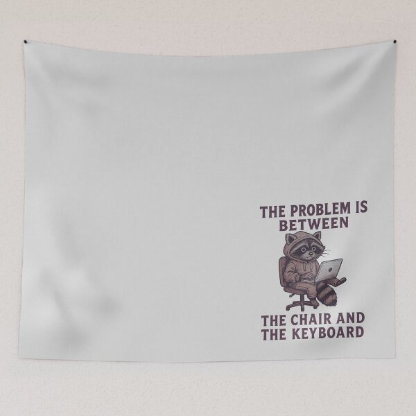 Item preview, The Problem is Between The Chair And Keyboard designed and sold by BurunaMD.