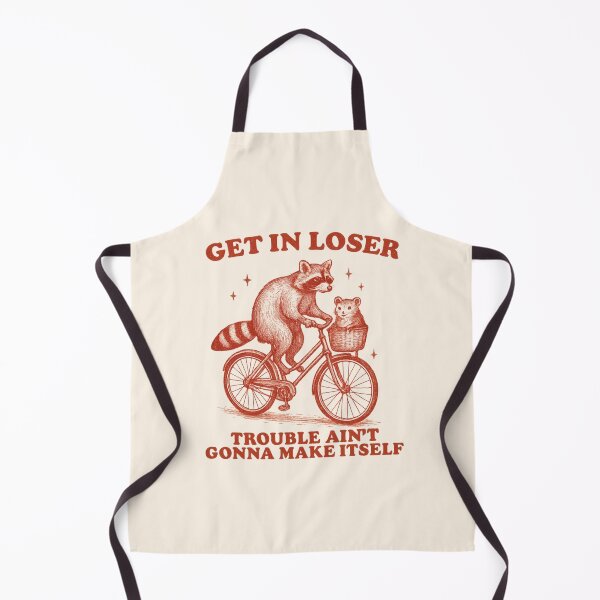 Item preview, Get in Loser Trouble Ain't Gonna Make Itself designed and sold by BurunaMD.