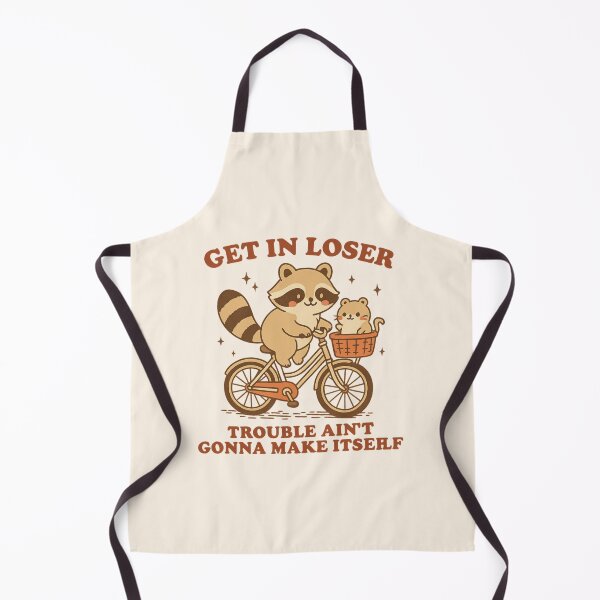 Item preview, Get in Lose Trouble Ain't Gonna Make Itself designed and sold by BurunaMD.