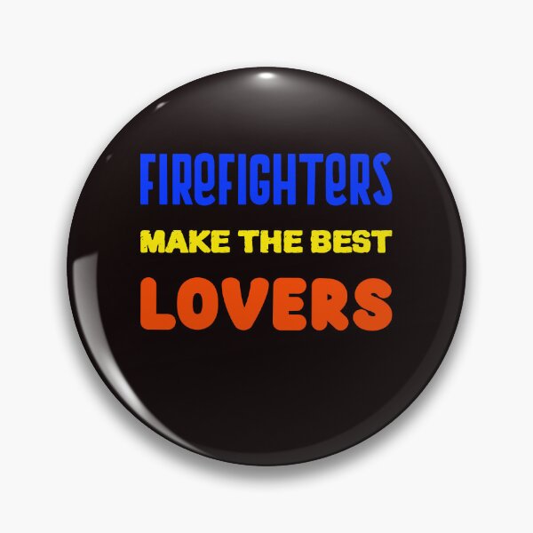 Item preview, Firefighters Make The Best Lovers T-Shirt designed and sold by JDAShirts.