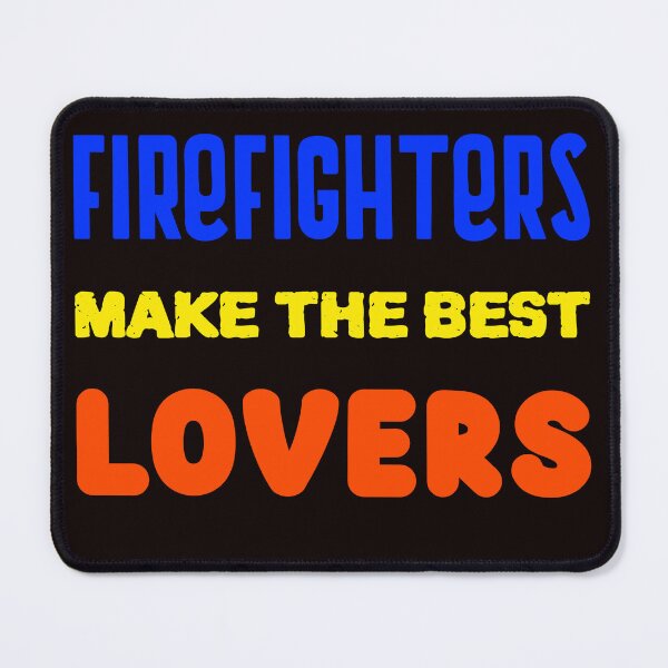 Item preview, Firefighters Make The Best Lovers T-Shirt designed and sold by JDAShirts.