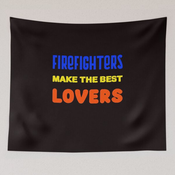 Item preview, Firefighters Make The Best Lovers T-Shirt designed and sold by JDAShirts.