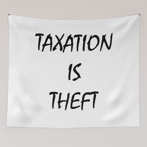 Item preview, Taxation is Theft designed and sold by storelibertys.
