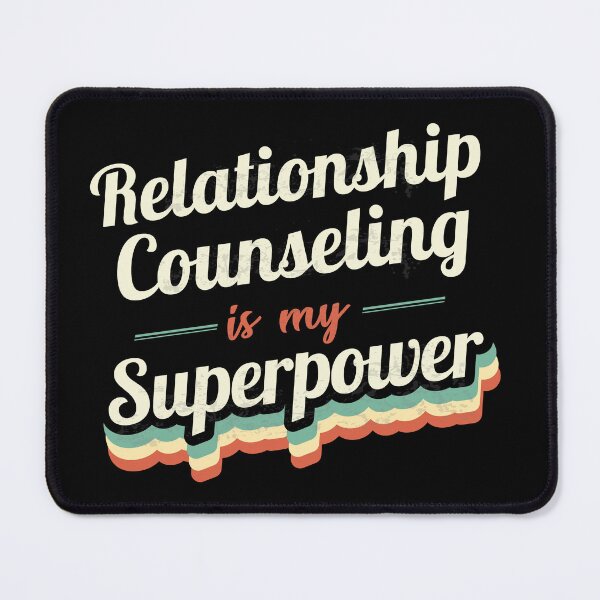 Item preview, Relationship Counseling is my Superpower designed and sold by Custom365.