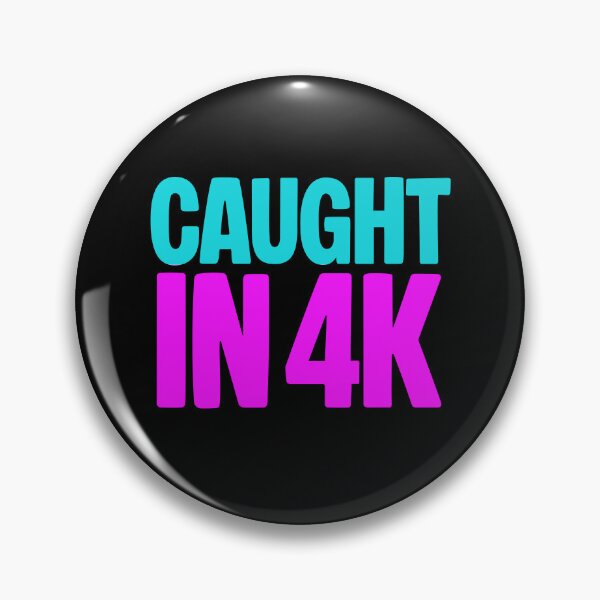 Item preview, Caught in 4K, Funny Quotes Memes in Pink and Blue designed and sold by Memes N Lore .