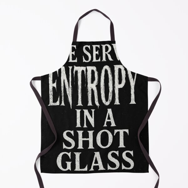 Item preview, We Serve Entropy In a Shot Glass designed and sold by Boohoo Beach.