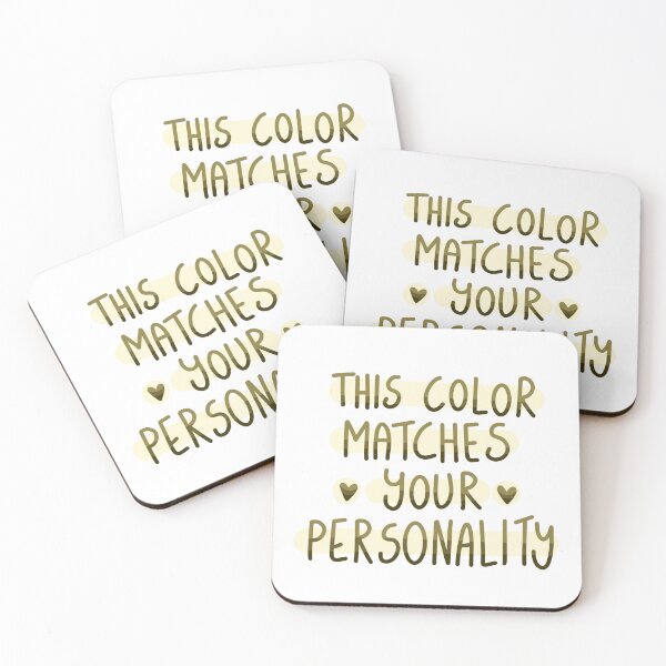 Item preview, This color matches your personality ~ Quote designed and sold by Elisea-art.