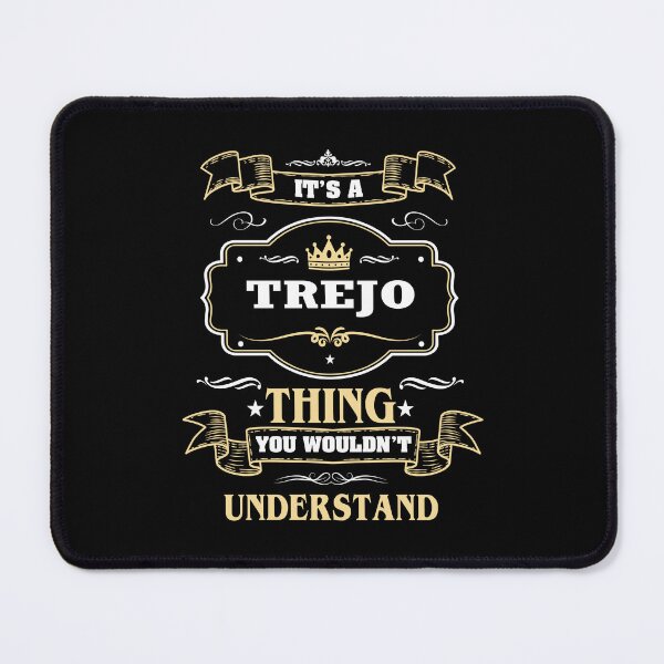 Item preview, It Is A Trejo Thing You Wouldn't Understand Trejo Name Shirt designed and sold by Opera-Dan.