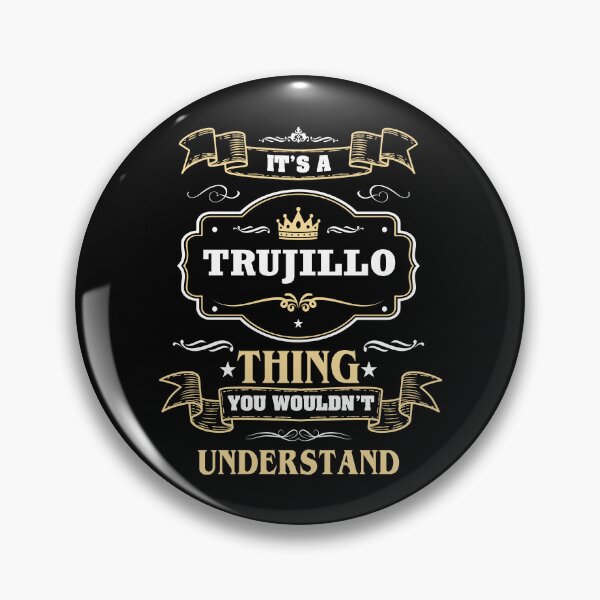 Item preview, It Is A Trujillo Thing You Wouldn't Understand Trujillo Name Shirt designed and sold by Opera-Dan.