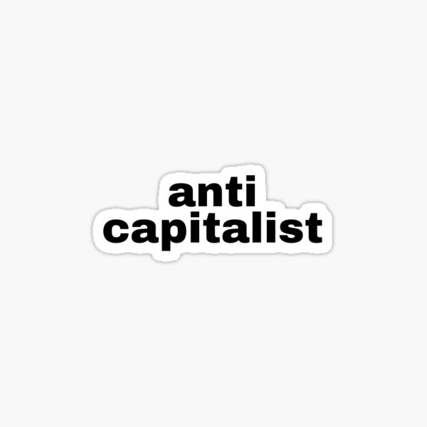 Item preview, Anti Capitalist designed and sold by Trialloja.