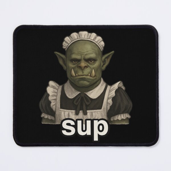Item preview, Sup - Orc Maid Meme Design / Funny Shirt & Sticker designed and sold by GooberCore.