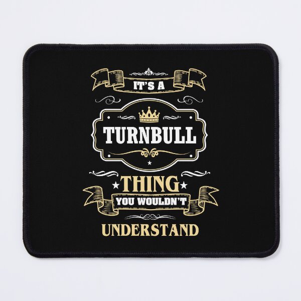 Item preview, It Is A Turnbull Thing You Wouldn't Understand Turnbull Name Shirt designed and sold by Opera-Dan.