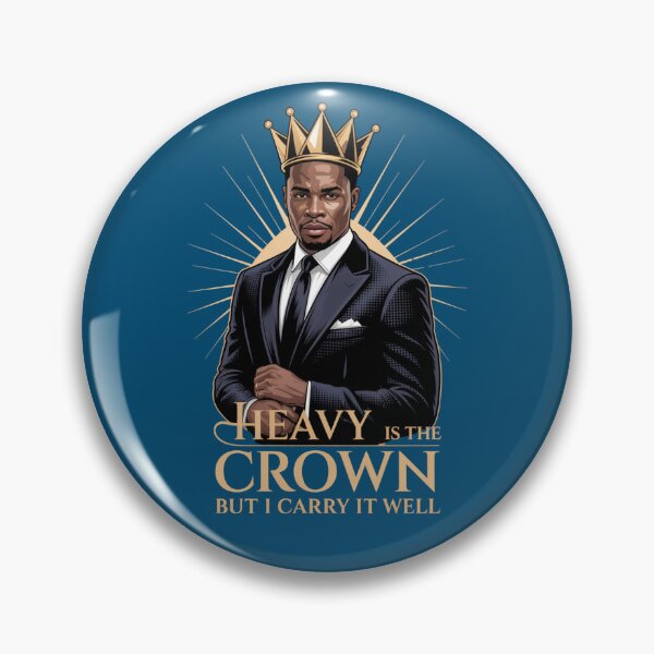 Item preview, Heavy Is The Crown But I Carry It Well designed and sold by Culturedesign25.