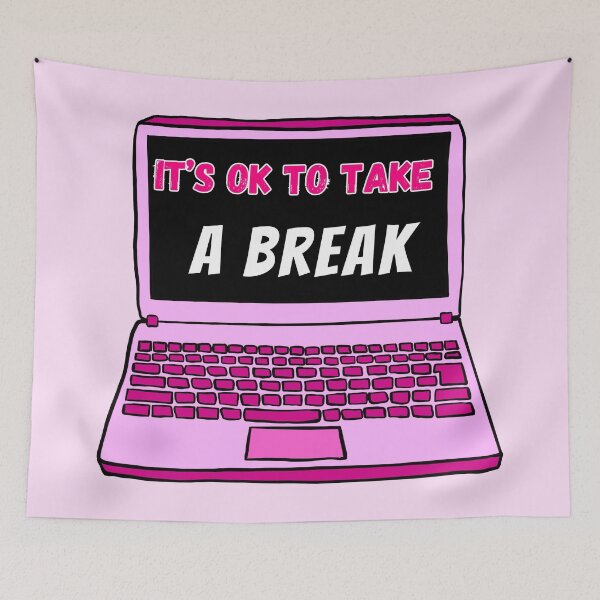 Item preview, its ok to take a break computer office corporate work humor  designed and sold by mariahmoniquedesign.