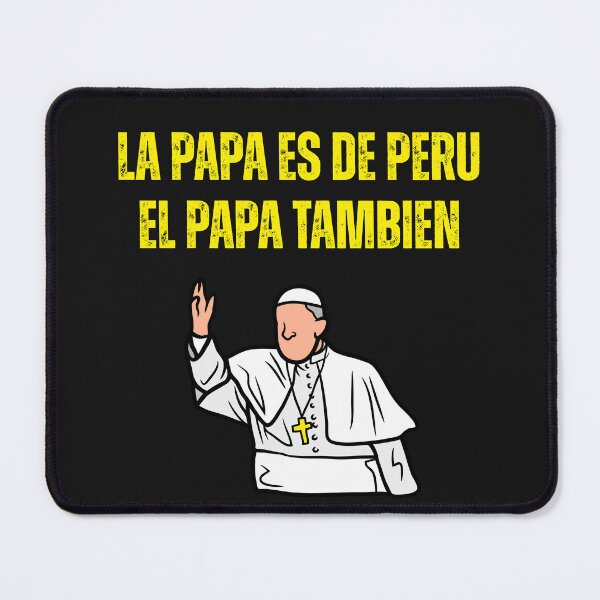 Item preview, Funny saying in spanish the Pope and potato are from Peru 2025 designed and sold by erozzz.