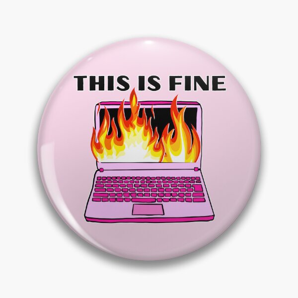Item preview, this is fine computer on fire office corporate girlie work humor  designed and sold by mariahmoniquedesign.