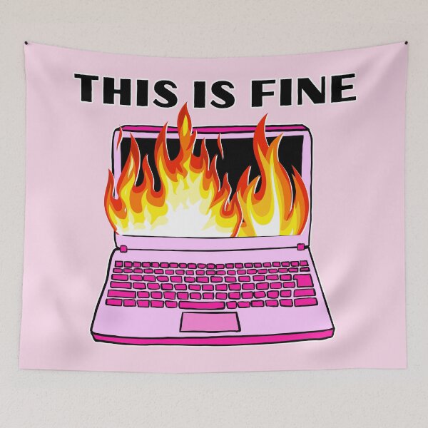Item preview, this is fine computer on fire office corporate girlie work humor  designed and sold by mariahmoniquedesign.