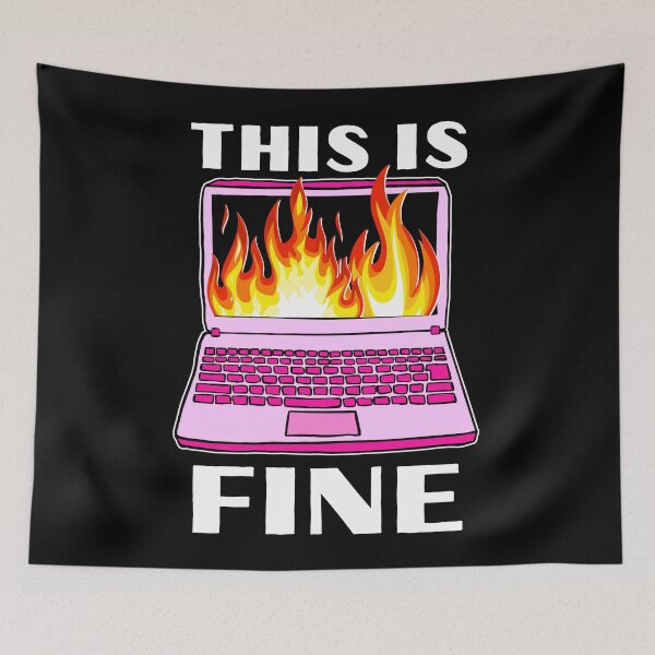 Item preview, this is fine computer on fire office corporate work humor  designed and sold by mariahmoniquedesign.