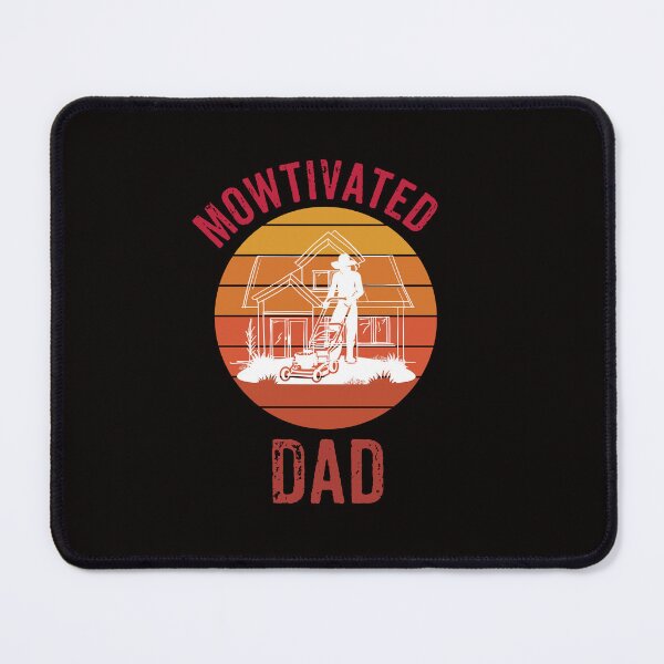 Item preview, Mowtivated Dad, Lawn Care Dad, Funny Mowing Gift, Yard Work Humor, Father’s Day, Mowing the Lawn designed and sold by WHDProduction45.
