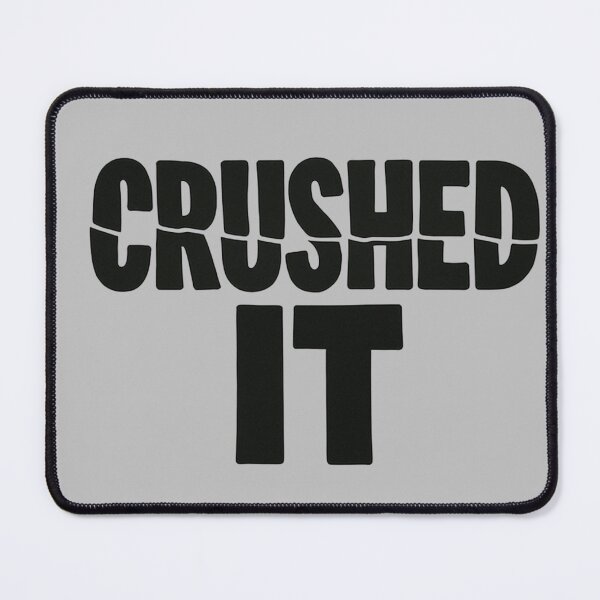 Item preview, Crushed It – Flattened Text Funny Design designed and sold by Kaat-Traktaat.