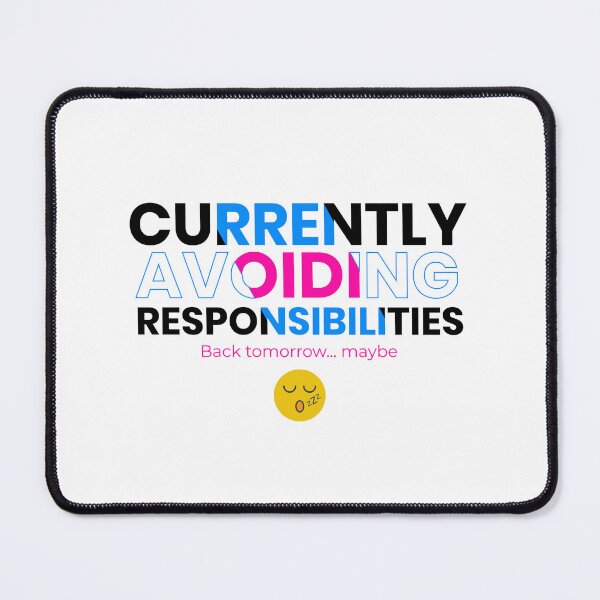 Item preview, Currently Avoiding Responsibilities - Funny Lazy Day Design designed and sold by BongLines.