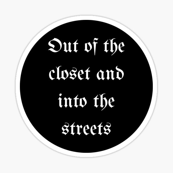 Item preview, Gothic Out of the Closet and Into the Streets designed and sold by FemmeVampire.