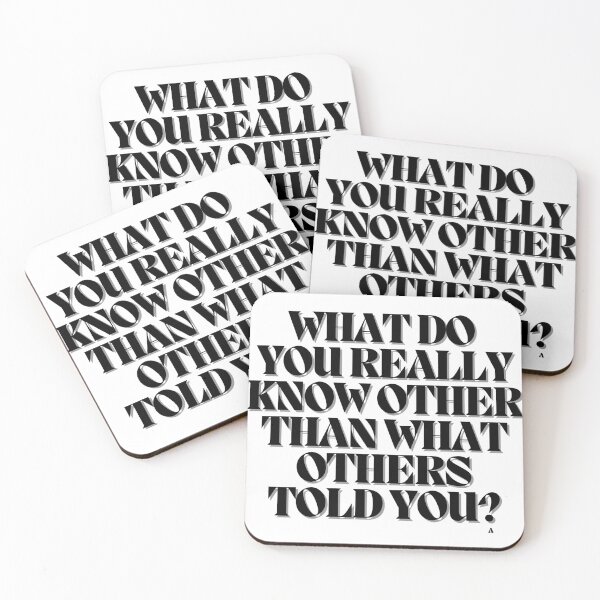 Item preview, What do you really know other than what others told you. designed and sold by Finds.