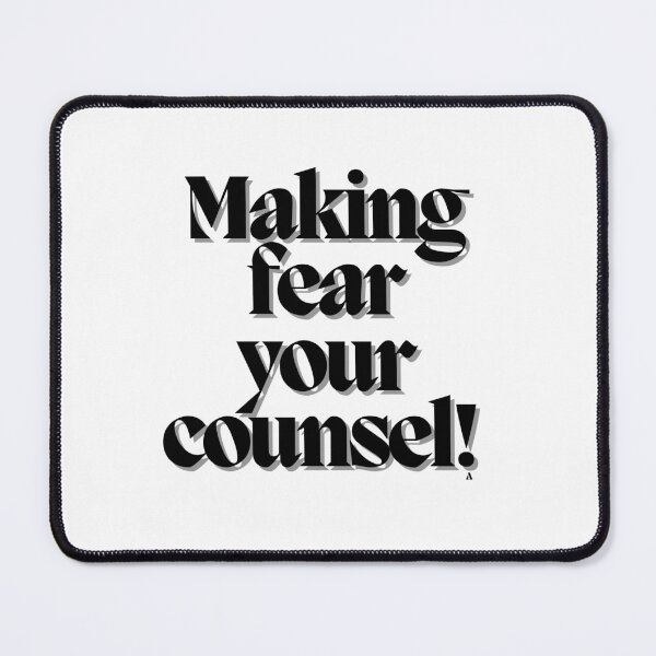 Item preview, Making fear your counsel! designed and sold by Finds.