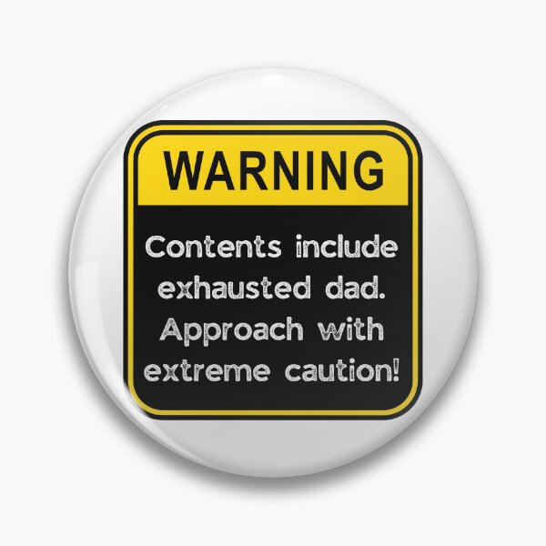 Item preview, Funny Warning Sign – Exhausted Dad Humor Tee designed and sold by Fredster1966.