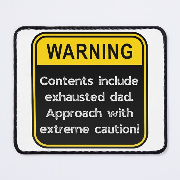 Item preview, Funny Warning Sign – Exhausted Dad Humor Tee designed and sold by Fredster1966.