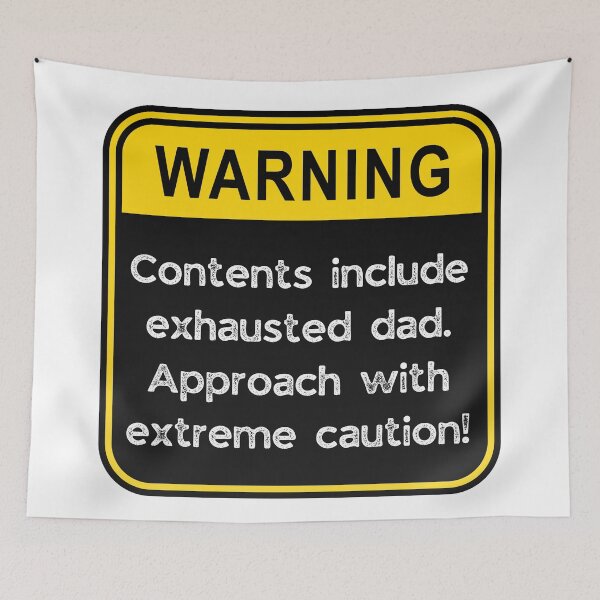 Item preview, Funny Warning Sign – Exhausted Dad Humor Tee designed and sold by Fredster1966.