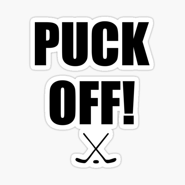 Item preview, PUCK OFF! designed and sold by I HEART SPORTS.