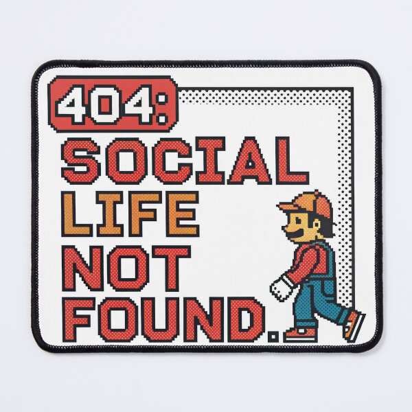 Item preview, 404: Social life not found. designed and sold by misteranimal.