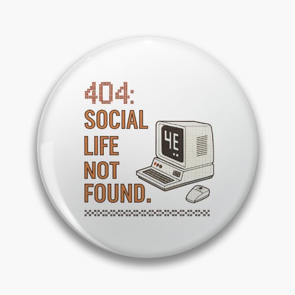 Item preview, 404: Social life not found. designed and sold by misteranimal.