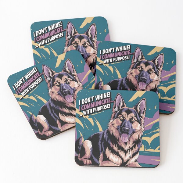 Item preview, German Shepherd - I don't whine! I communicate... with purpose! designed and sold by PawsToClaws.
