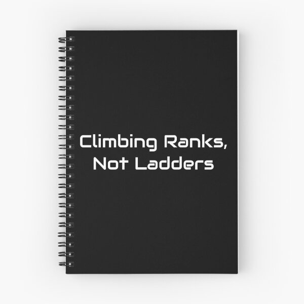 Item preview, Climbing Ranks, Not Ladders – Competitive Gamer Quote designed and sold by GameLore.