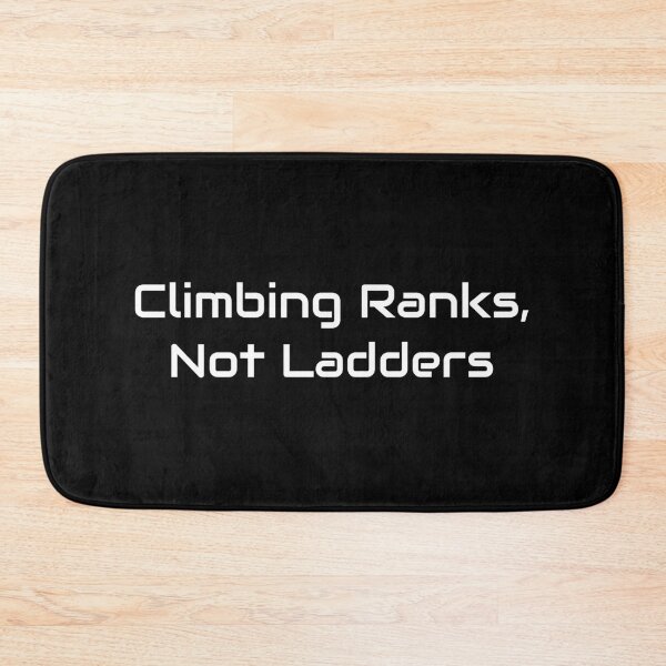 Item preview, Climbing Ranks, Not Ladders – Competitive Gamer Quote designed and sold by GameLore.