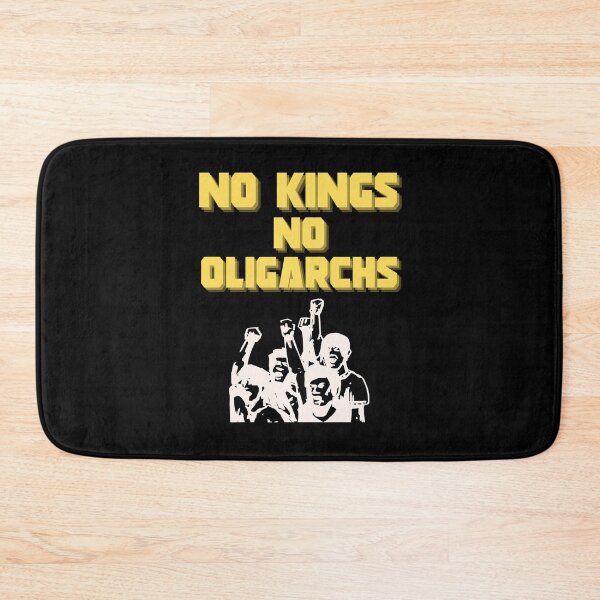 Item preview, no kings no oligarchs designed and sold by TEEJAMBOREE.
