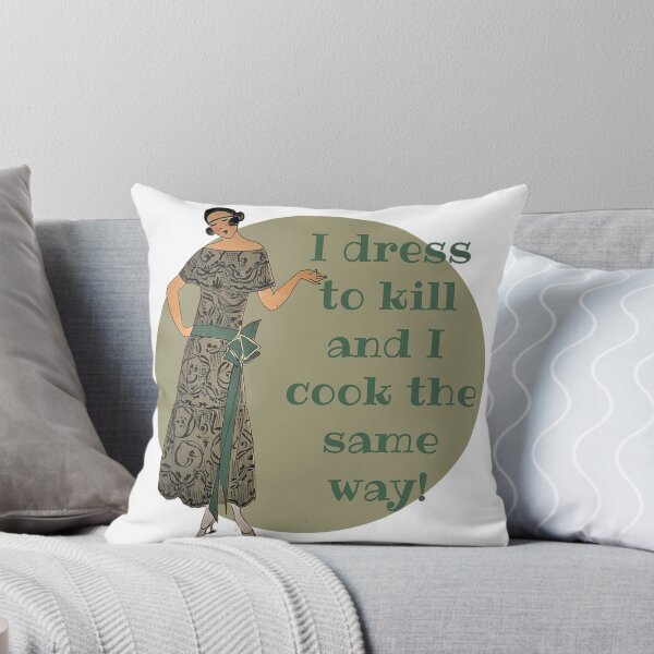 Item preview, I Dress to Kill and I Cook the Samer Way! Fashion, Motivation, and Encouragement designed and sold by SSustainable.