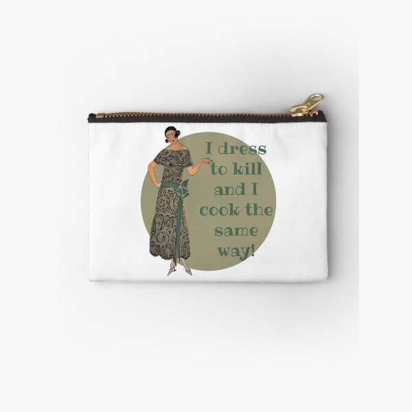 Item preview, I Dress to Kill and I Cook the Samer Way! Fashion, Motivation, and Encouragement designed and sold by SSustainable.